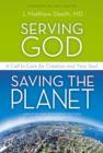 Image for Serving God, Saving the Planet