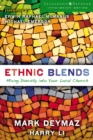 Image for Ethnic blends: mixing diversity into your local church