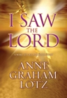 Image for I Saw The Lord : A Wake-Up Call For Your Heart