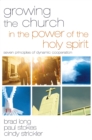 Image for Growing the church in the power of the Holy Spirit: seven principles of dynamic cooperation