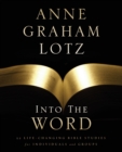 Image for Into the Word Bible Study Guide : 52 Life-Changing Bible Studies for Individuals and Groups