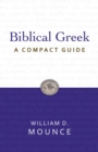 Image for Biblical Greek: A Compact Guide