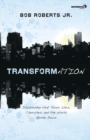 Image for Transformation : Discipleship that Turns Lives, Churches, and the World Upside Down