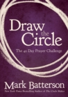 Image for Draw the circle: the 40-day prayer challenge