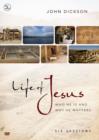 Image for Life of Jesus : Who He Is and Why He Matters