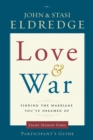 Image for Love and War Participant&#39;s Guide
