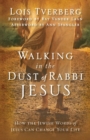 Image for Walking in the Dust of Rabbi Jesus