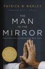 Image for Man in the Mirror: Solving the 24 Problems Men Face