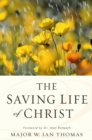 Image for The Saving Life of Christ