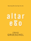 Image for Altar ego: becoming who God says you are