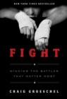 Image for Fight: Winning the Battles That Matter Most