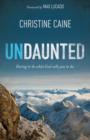 Image for Undaunted: Daring to do what God calls you to do