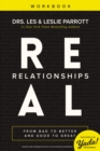 Image for Real relationships workbook: from bad to better and good to great