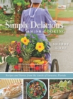 Image for Simply delicious Amish cooking: recipes and stories from the Amish of Sarasota, Florida