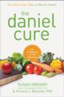 Image for The Daniel Cure : The Daniel Fast Way to Vibrant Health