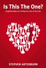 Image for Is this the one?: insightful dates for finding the love of your life
