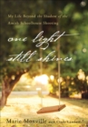 Image for One light still shines: my life beyond the shadow of the Amish schoolhouse shooting