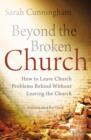 Image for Beyond the Broken Church