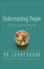 Image for Understanding people: why we long for relationship