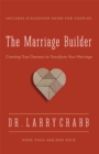 Image for The marriage builder: creating true oneness to transform your marriage