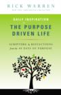 Image for Daily Inspiration for the Purpose Driven Life : Scriptures and Reflections from the 40 Days of Purpose