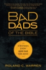Image for Bad Dads of the Bible