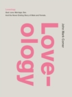 Image for Loveology: God, love, sex, marriage, and the never-ending story of male and female