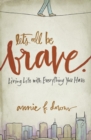 Image for Let&#39;s All Be Brave