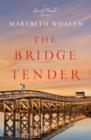 Image for The bridge tender: a Sunset Beach novel