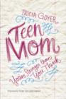 Image for Teen Mom : You’re Stronger Than You Think