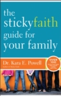 Image for Sticky Faith Guide for Your Family: Over 100 Practical and Tested Ideas to Build Lasting Faith in Kids