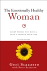 Image for Emotionally Healthy Woman: Eight Things You Have to Quit to Change Your Life