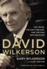Image for David Wilkerson : The Cross, the Switchblade, and the Man Who Believed