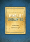 Image for Living Life Undaunted: 365 Readings and Reflections from Christine Caine