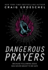 Image for Dangerous Prayers
