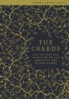 Image for The Creeds : Reflections and Scripture on the Apostles&#39; and Nicene Creeds