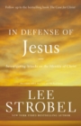 Image for In defense of Jesus: investigating attacks on the identity of Christ