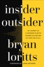 Image for Insider outsider: my journey as a stranger in white evangelicalism and my hope for us all