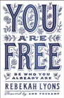Image for You are free: be who you already are