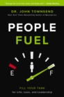 Image for People fuel: fill your tank for life, love, and leadership