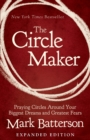Image for The circle maker  : praying circles around your biggest dreams and greatest fears
