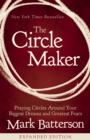 Image for The Circle Maker: Praying Circles Around Your Biggest Dreams And Greatest Fears