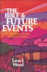 Image for The Bible and Future Events : An Introductory Survey of Last-Day Events