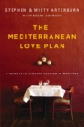 Image for The mediterranean love plan  : 7 secrets to life-long passion in marriage