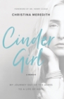 Image for CinderGirl : My Journey Out of the Ashes to a Life of Hope