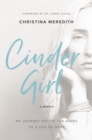 Image for CinderGirl: my journey out of the ashes to a life of hope, a memoir
