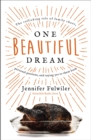 Image for One beautiful dream: the rollicking tale of family chaos, personal passions, and saying yes to them both
