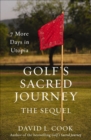 Image for Golf&#39;s sacred journey, the sequel: 7 more days in utopia