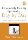 Image for Emotionally Healthy Spirituality Day by Day : A 40-Day Journey with the Daily Office