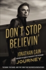 Image for Don&#39;t stop believin&#39;: The Man, the Band, and the Song that Inspired Generations